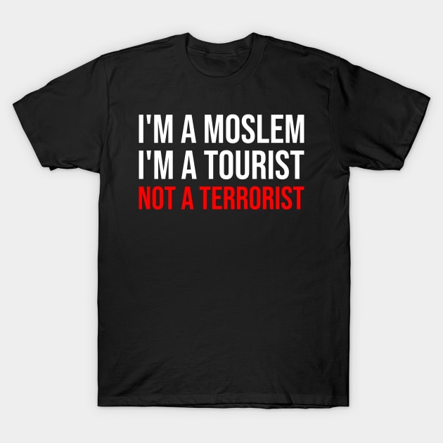 I'm A Moslem T-Shirt by ahmadzakiramadhan